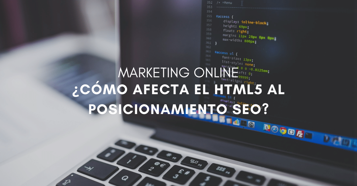 ¿Cómo afecta el HTML5 al posicionamiento SEO?