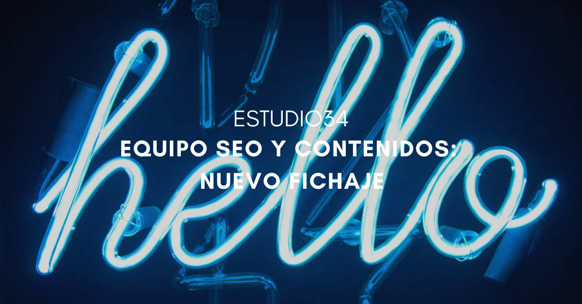 Equipo SEO y Contenidos: Nuevo Fichaje