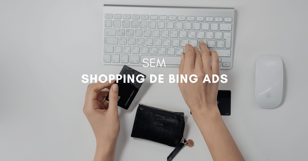 Ya está aquí el Shopping de Bing Ads