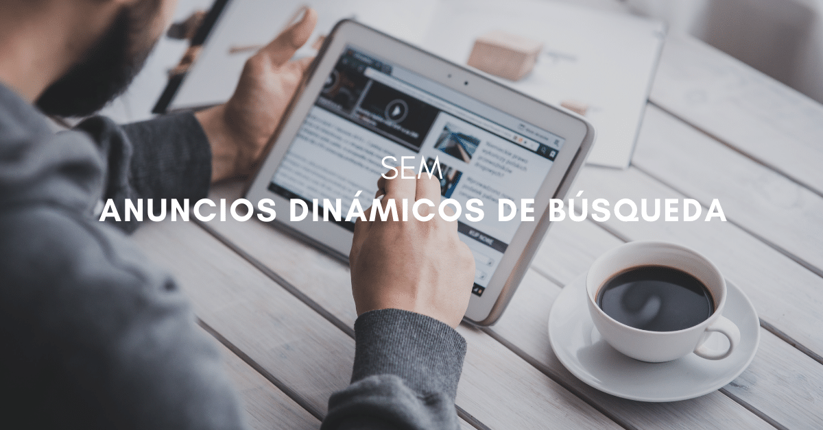 Anuncios Dinámicos de Búsqueda (DSA)