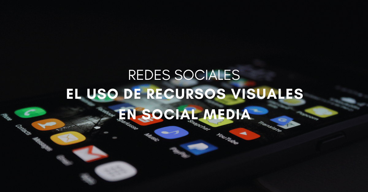 El uso de recursos visuales en Social Media