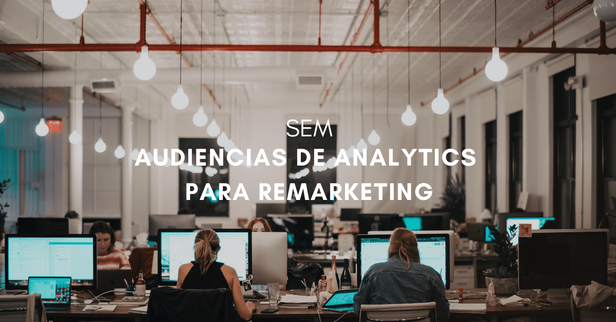 Listas de Audiencias de Analytics para Remarketing