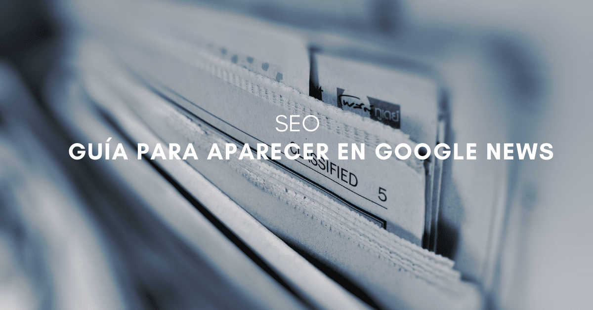 Cómo aparecer en Google News