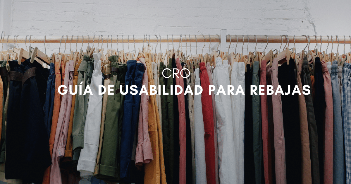 UX y Rebajas: Aumenta la conversión de las ofertas en ecommerce