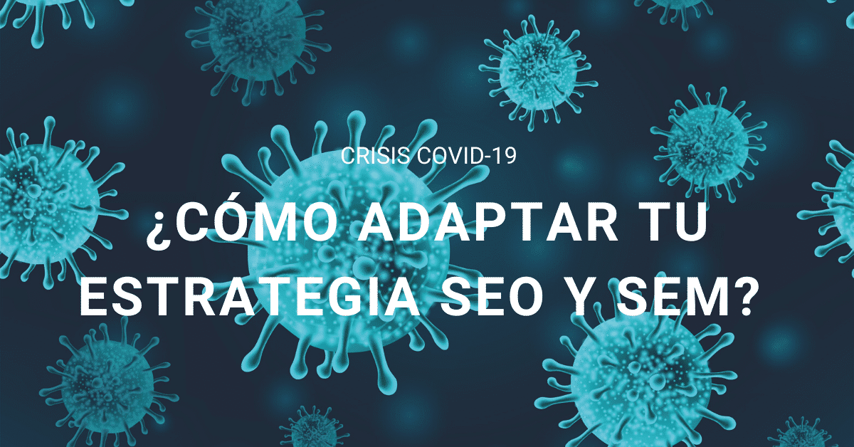 Artículo sobre estrategias de marketing online para afrontar la crisis del Coronavirus