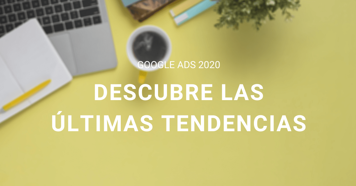 Novedades-Google-Ads-2020