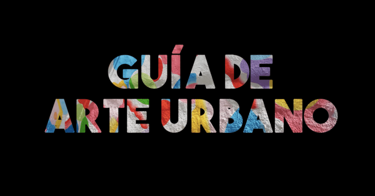 Guía de Arte Urbano Actualizada