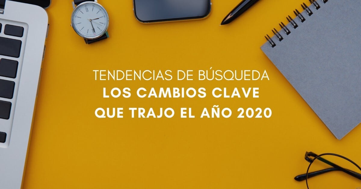 ¿Cómo han cambiado las tendencias de búsqueda en Google este 2020?