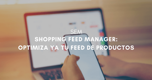 Herramienta Shopping Feed Manager