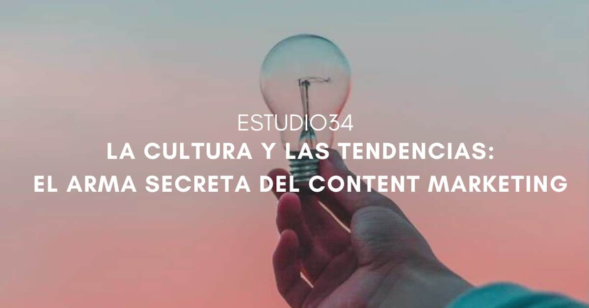 ¿Cómo utilizar la cultura y las tendencias para hacer content marketing?