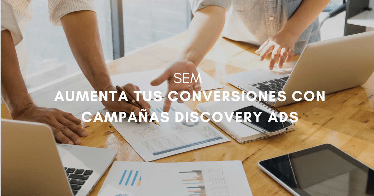 ¿Qué son las campañas de Discovery Ads?