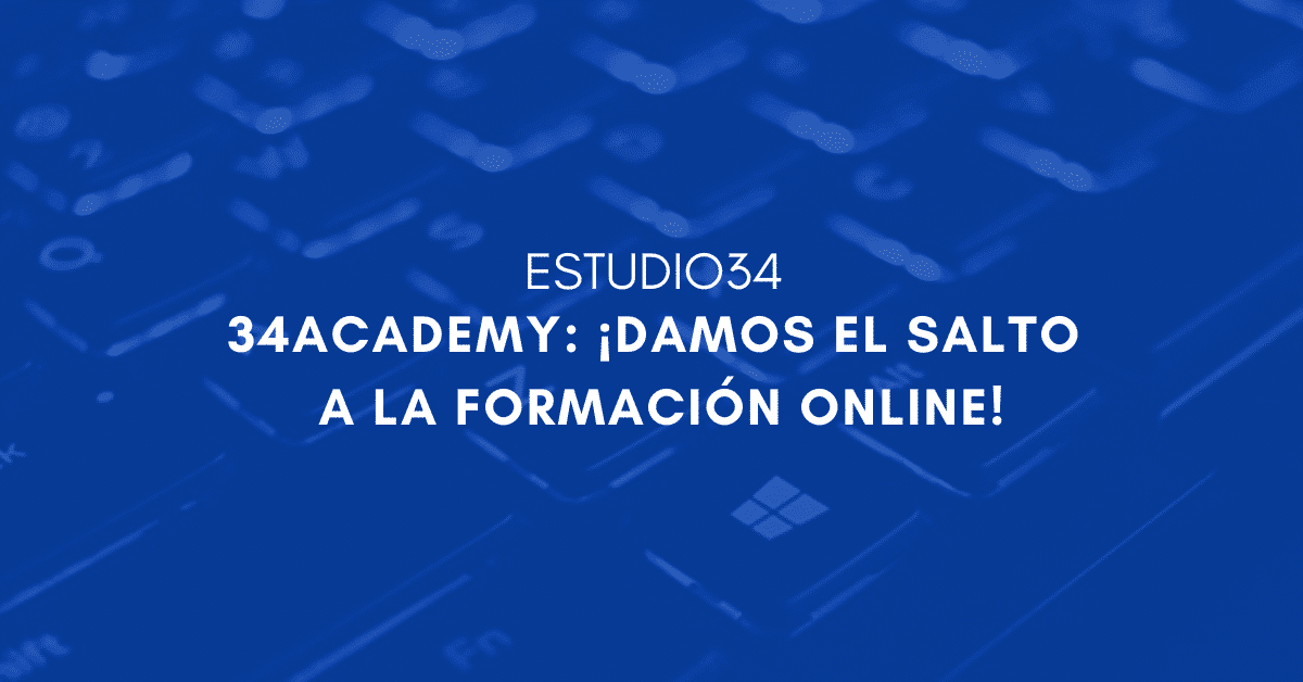 En Estudio34 damos el salto a la formación online