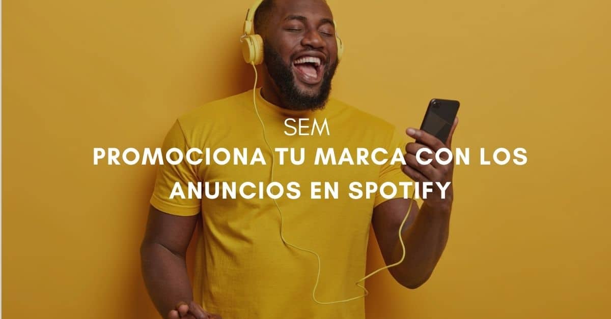 Spotify Ads, un nuevo canal publicitario para dar a conocer tu marca