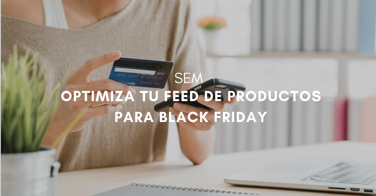 optimizar feed de productos Black Friday