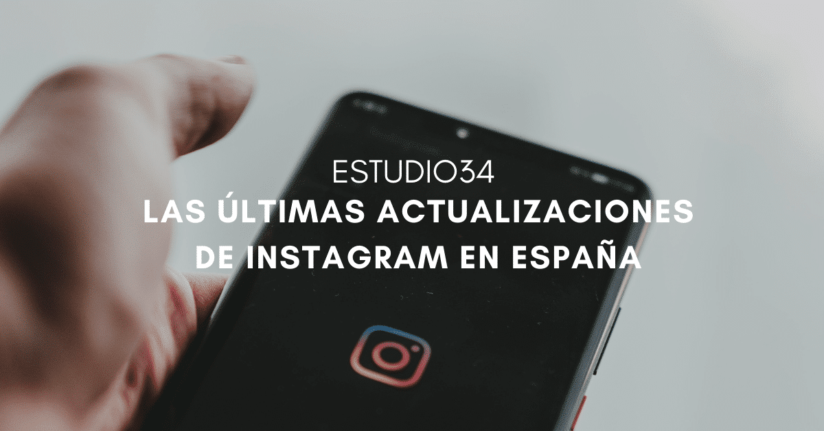 Las últimas actualizaciones de Instagram en España