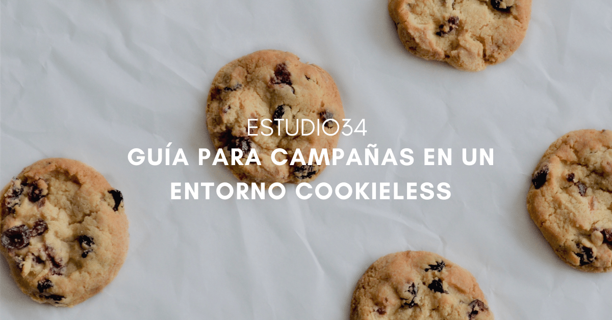 Guía para maximizar los resultados de las campañas en un entorno Cookieless