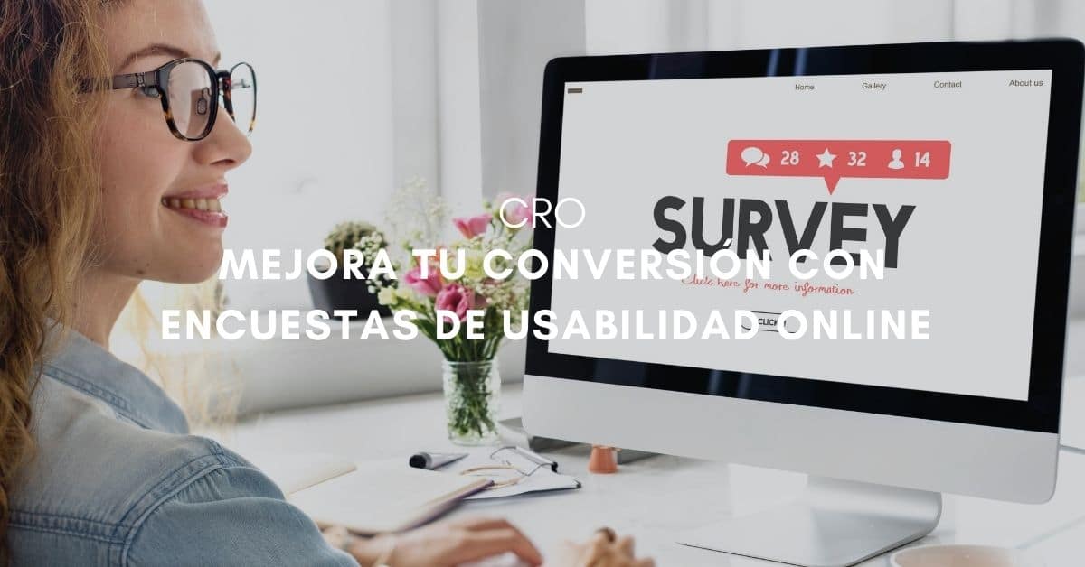 Cómo realizar encuestas de usabilidad onsite para mejorar tu conversión