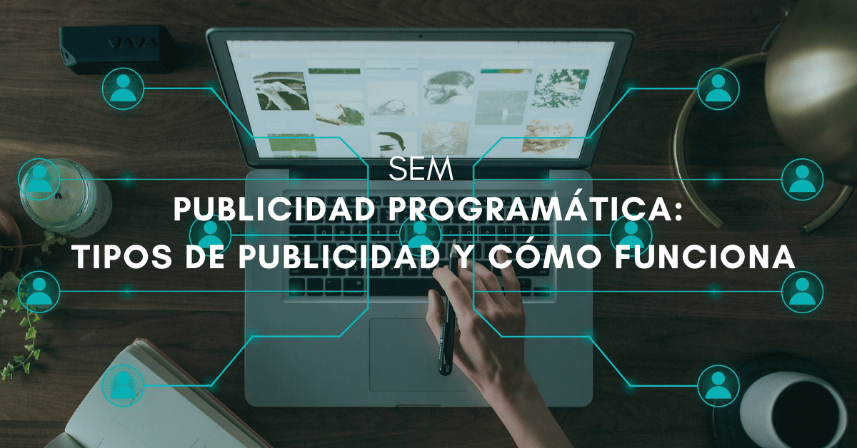 Cómo funciona la publicidad programática: DSP y SSP