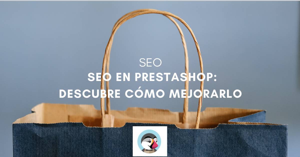 Posicionamiento SEO en Prestashop: 10 puntos a tener en cuenta